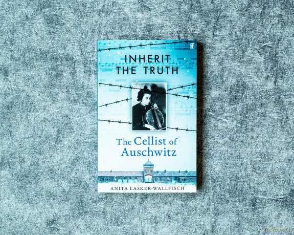 Inherit the Truth: The Cellist of Auschwitz -- THE SUNDAY TIMES BESTSELLER - A Lasker-Wallfisch [KSIĄŻKA]