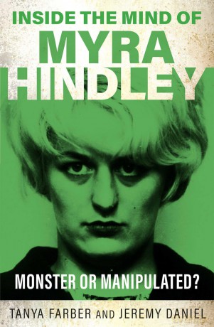 Inside the Mind of Myra Hindley: The Moors Murderer - Tanya Farber [KSIĄŻKA]