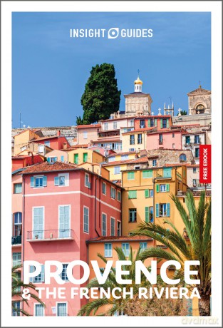 Insight Guides Provence and the French Riviera: Travel Guide with eBook (Insight Guides Main Series) [KSIĄŻKA]