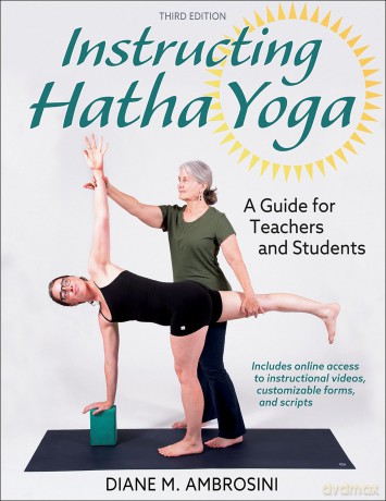 Instructing Hatha Yoga: A Guide for Teachers and Students - Diane M. Ambrosini [KSIĄŻKA]