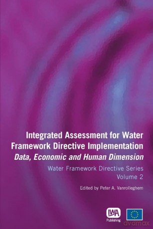 Integrated Assessment for Water Framework Directive Implementation: Data, Economic and Human Dimension (Water Framework Directive Series) - Peter Vanrolleghem [KSIĄŻKA]