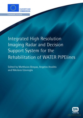 Integrated High Resolution Imaging Radar and Decision Support System for the Rehabilitation of WATER PIPElines (European Water Research Series) - Matthaios (E Bimpas [KSIĄŻKA]