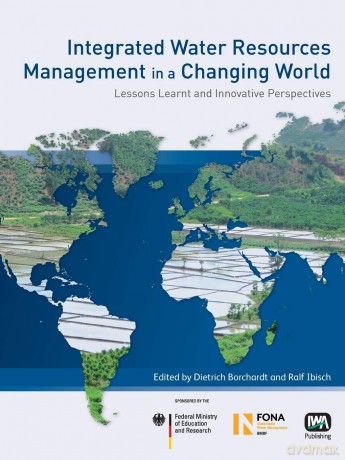 Integrated Water Resources Management in a Changing World: Lessons Learnt and Innovative Perspectives - Dietrich Borchardt [KSIĄŻKA]