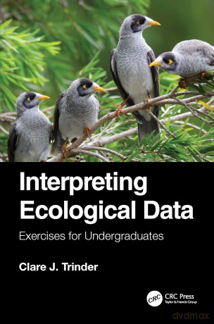 Interpreting Ecological Data: Exercises for Undergraduates - Trinder Clare J. [KSIĄŻKA]