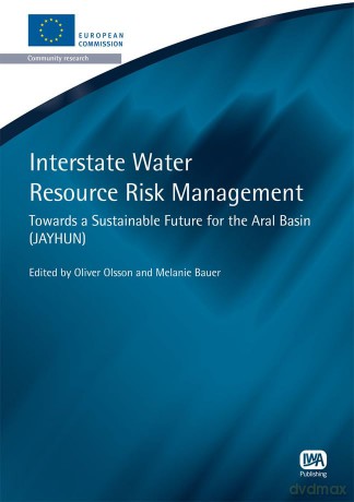 Interstate Water Resource Risk Management (European Water Research Series) - Oliver (Ed) Olsson [KSIĄŻKA]