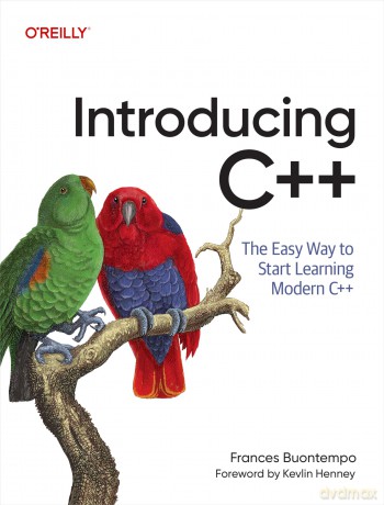 Introducing C++: The Easy Way to Start Learning Modern C++ [KSIĄŻKA]