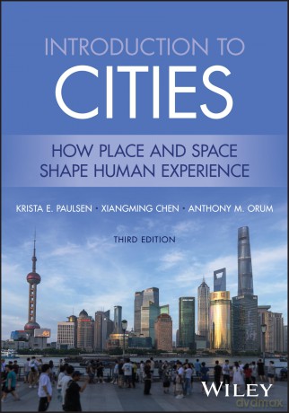 Introduction to Cities: How Place and Space Shape Human Experience - Anthony Et Al Orum [KSIĄŻKA]