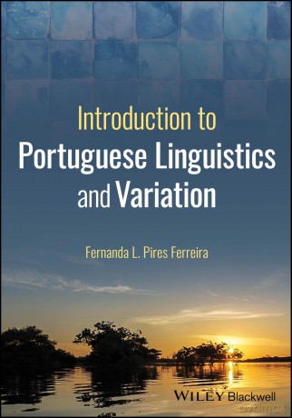 Introduction to Portuguese Linguistics and Variation [KSIĄŻKA]