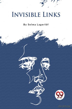 Invisible Links - Selma Lagerl F [KSIĄŻKA]