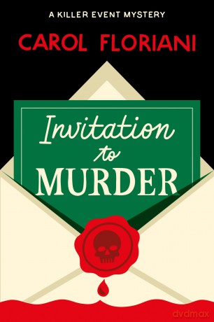 Invitation to Murder: A Killer Event Mystery - Carol Floriani [KSIĄŻKA]
