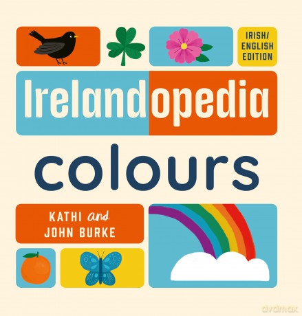 Irelandopedia Colours - John Burke [KSIĄŻKA]
