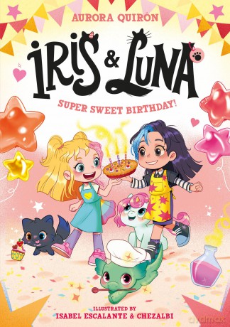 Iris and Luna: A Super Sweet Birthday!: A magical illustrated new young series with magic baby animals - perfect for kids aged 5-8 and fans of Unicornia! - Aurora Quiron [KSIĄŻKA]