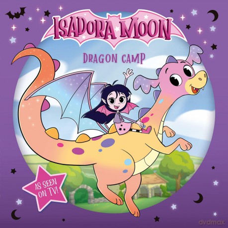 Isadora Moon: Dragon Camp (Exciting picture book retelling Isadora's on-screen adventures, perfect for fans aged 4-6) (Isadora Moon: TV Tie In Range) - Harriet Muncaster [KSIĄŻKA]