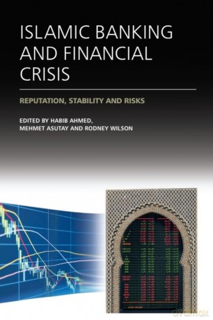 Islamic Banking and Financial Crisis: Reputation, Stability and Risks - Ahmed Habib [KSIĄŻKA]