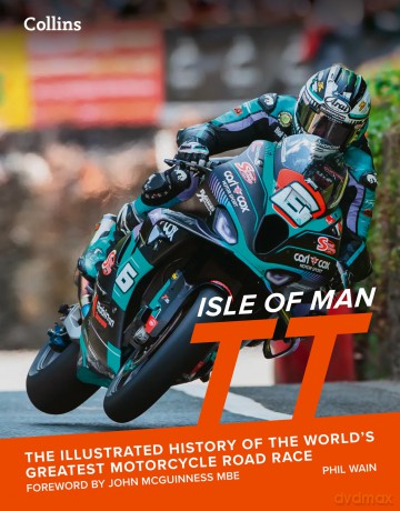 Isle of Man TT: The Illustrated History of the World's Greatest Motorcycle Road Race - Phil Wain [KSIĄŻKA]