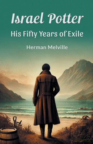 Israel Potter His Fifty Years of Exile - Herman Melville [KSIĄŻKA]