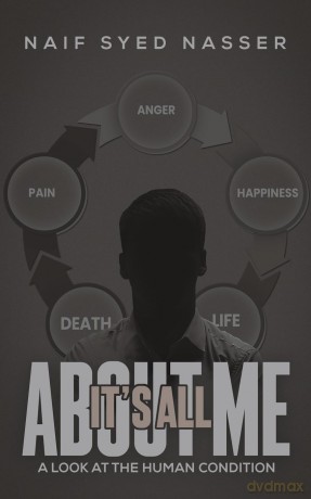 It's All About Me: A Look at the Human Condition - Naif Syed Nasser [KSIĄŻKA]