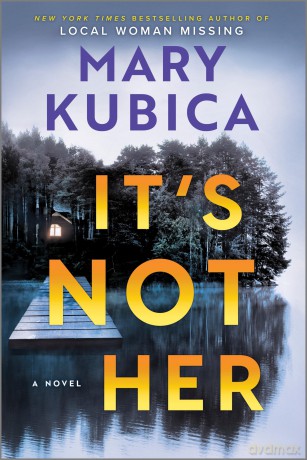 It's Not Her: A Novel - Kubica Mary [KSIĄŻKA]