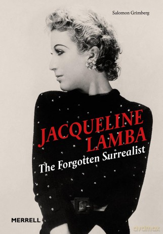 Jacqueline Lamba: The Forgotten Surrealist - Salomon Grimberg [KSIĄŻKA]