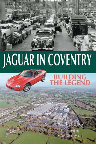 Jaguar in Coventry: Building the Legend - Thorley [KSIĄŻKA]
