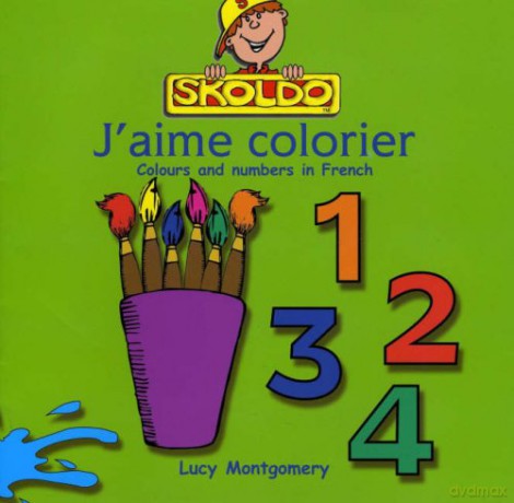 J'aime Colorier (Skoldo Primary French Scheme S.) - Lucy Montgomery [KSIĄŻKA]