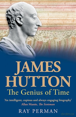 James Hutton: The Genius of Time - Ray Perman [KSIĄŻKA]