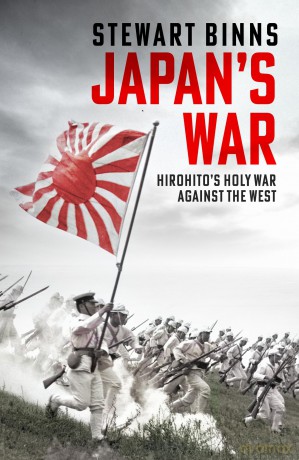 Japan's War: Hirohito's Holy War Against the West - Stewart Binns [KSIĄŻKA]