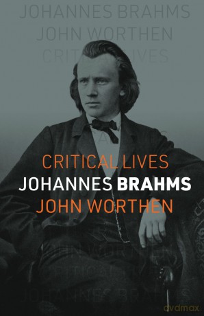 Johannes Brahms (Critical Lives) - John Worthen [KSIĄŻKA]