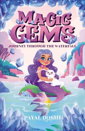 Journey Through the Waterfall (Magic Gems) - Payal Doshi [KSIĄŻKA]