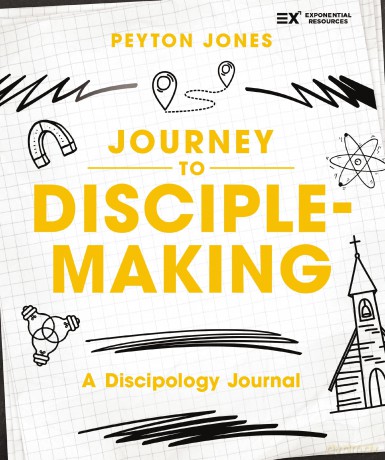 Journey to Disciple-Making: A Discipology Journal (Exponential Series) - Jones Peyton [KSIĄŻKA]