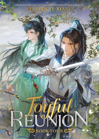 Joyful Reunion (Novel) Vol. 4 - Ye, Tian, Fei Xiang [KSIĄŻKA]