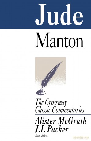 Jude: Volume 21 (Crossway Classic Commentaries, 21) - Manton Thomas [KSIĄŻKA]