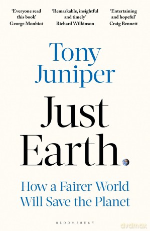 Just Earth: How a Fairer World Will Save the Planet - Tony Juniper [KSIĄŻKA]