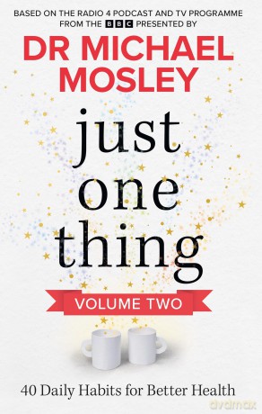 Just One Thing Volume 2: 40 BRAND NEW Daily Habits for Better Health [KSIĄŻKA]
