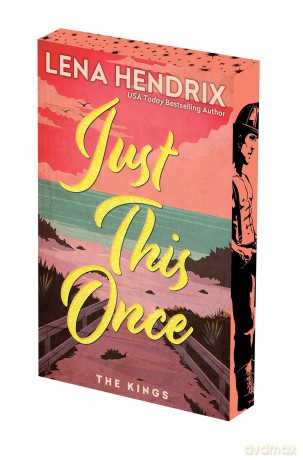 Just This Once: Deluxe Limited Edition (Kings, 1) - Lena Hendrix [KSIĄŻKA]