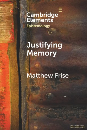 Justifying Memory (Elements in Epistemology) - Frise Matthew [KSIĄŻKA]
