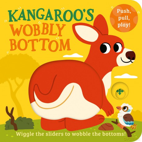 Kangaroo's Wobbly Bottom: A fun-filled new interactive novelty board book series with sliders to wobble! - Kit Frost [KSIĄŻKA]