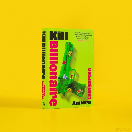 Kill Billionaire: The riotous revenge caper you've been waiting for - Anders Lustgarten [KSIĄŻKA]