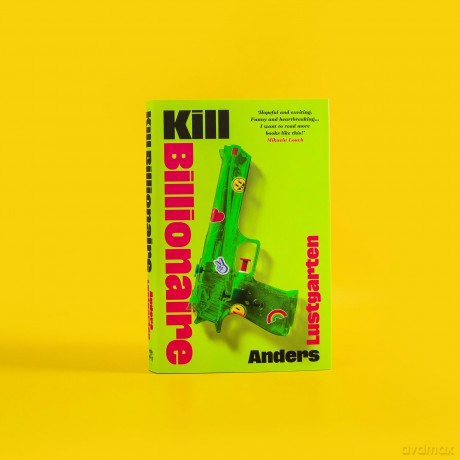 Kill Billionaire: The riotous revenge caper you've been waiting for - Anders Lustgarten [KSIĄŻKA]