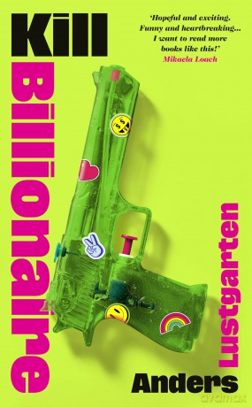 Kill Billionaire: The riotous revenge caper you've been waiting for - Anders Lustgarten [KSIĄŻKA]