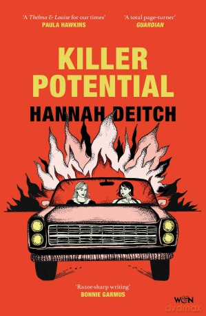 Killer Potential: The hot, twisty, stay-up-all-night novel for fans of THE GUEST and MY SISTER THE SERIAL KILLER - Hannah Deitch [KSIĄŻKA]