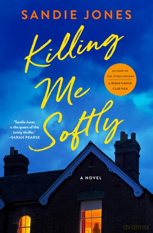 Killing Me Softly - Sandie Jones [KSIĄŻKA]