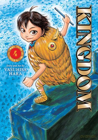 Kingdom, Vol. 4: Volume 4 - Yasuhisa Hara [KOMIKS]
