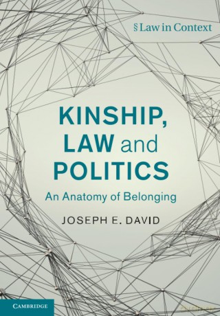 Kinship, Law and Politics: An Anatomy of Belonging (Law in Context) - David Joseph E. [KSIĄŻKA]