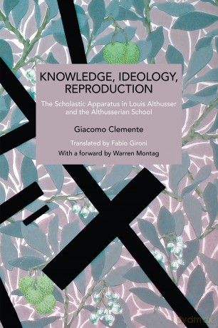 Knowledge, Ideology, Reproduction (Historical Materialism) - Giacomo Clemente [KSIĄŻKA]
