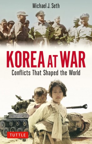 Korea at War: Conflicts that Shaped the World - Michael J Seth [KSIĄŻKA]
