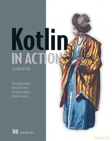 Kotlin in Action, Second Edition - Roman Elizarov [KSIĄŻKA]