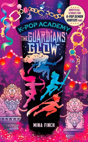 K-Pop Academy: Guardians' Glow: Unofficial adventure stories for K-Pop Demon Hunters fans: Volume 4 - Mina Finch [KSIĄŻKA]
