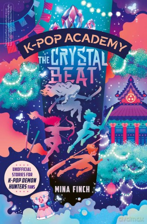 K-Pop Academy: The Crystal Beat: Unofficial adventure stories for K-Pop Demon Hunters fans: Volume 3 - Mina Finch [KSIĄŻKA]