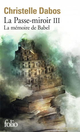 La mémoire de Babel: La mémoire de Babel - Roman - Christelle Dabos [KSIĄŻKA]